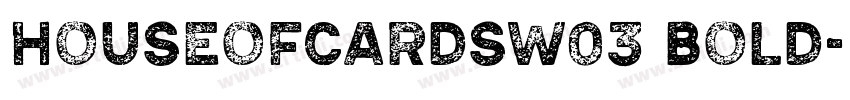 HouseofcardsW03 Bold字体转换